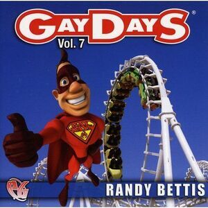 Randy Bettis - Party Groove: Gay Days, Vol. 7  CD